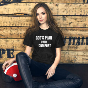 God’s Plan Over Comfort Christian T-Shirt – Faith-Based Motivational Tee